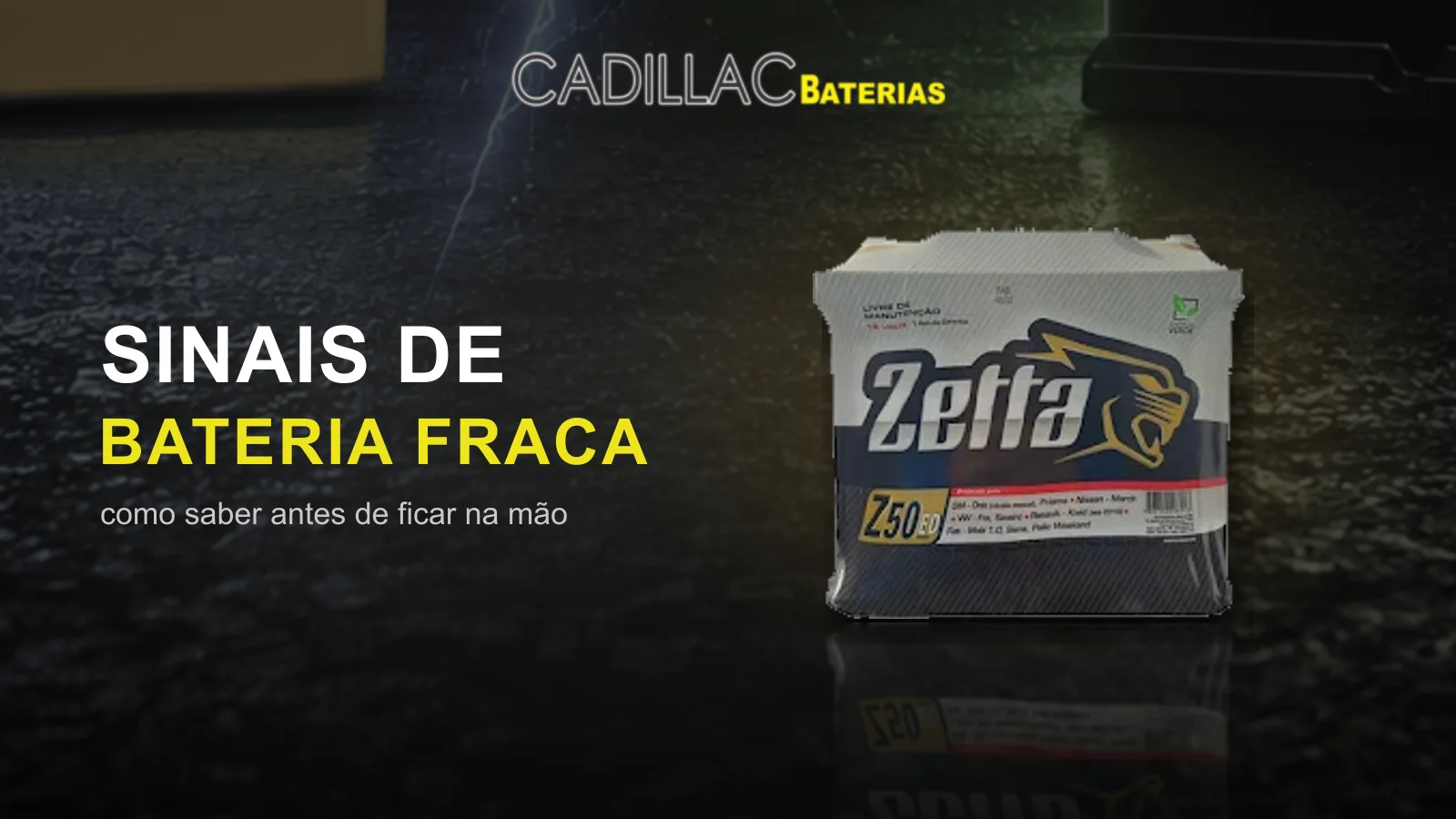 Bateria automotiva Zetta, sinais de bateria fraca