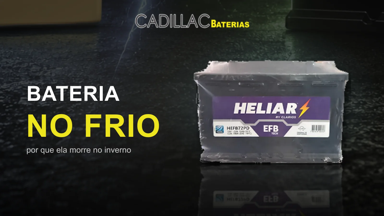Bateria automotiva Heliar, por que a bateria morre no frio de Curitiba
